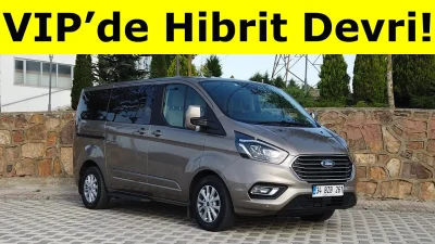 Hibrit Tourneo Custom az yakar mı? | 2020 Ford Tourneo Custom | VIP’de hibrit dönemi